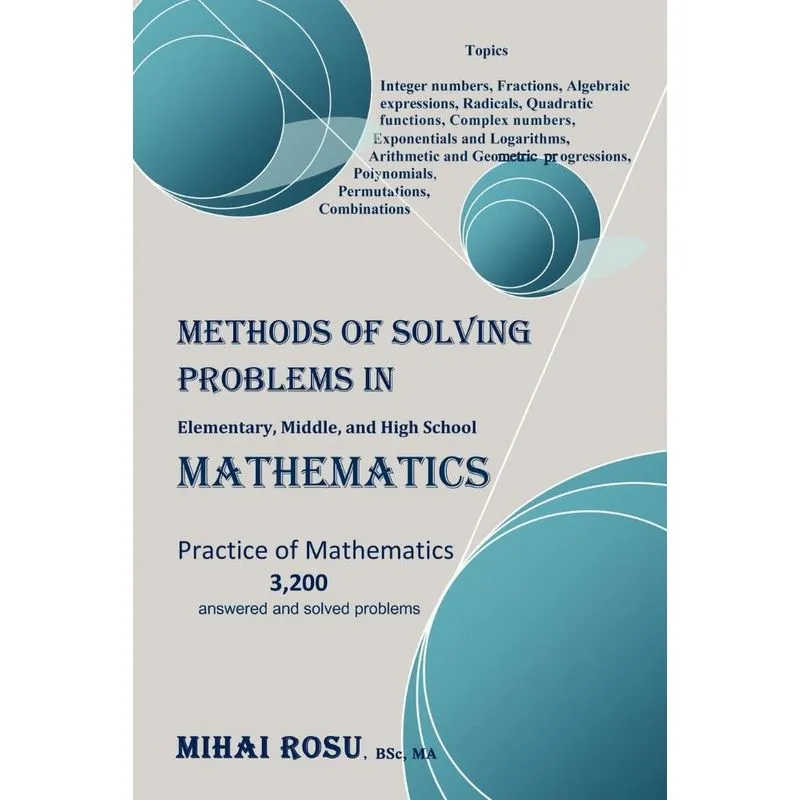 Methods of Solving Problems in Elementary, Middle, and High School Mathematics