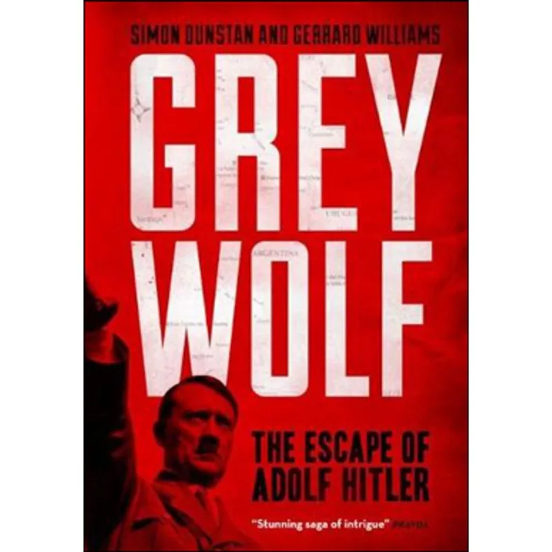 GREY WOLF - THE ESCAPE OF ADOLF HITLER