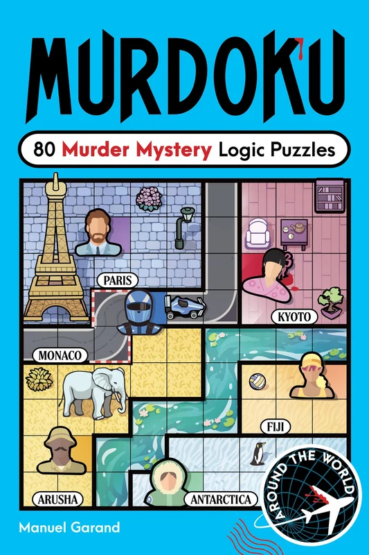 Murdoku: Around the World: 80 Murder Mystery Logic Puzzles