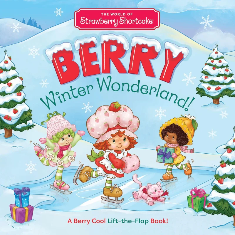 The World of Strawberry Shortcake: Berry Winter Wonderland!: A Berry Cool Lift-the-Flap Book