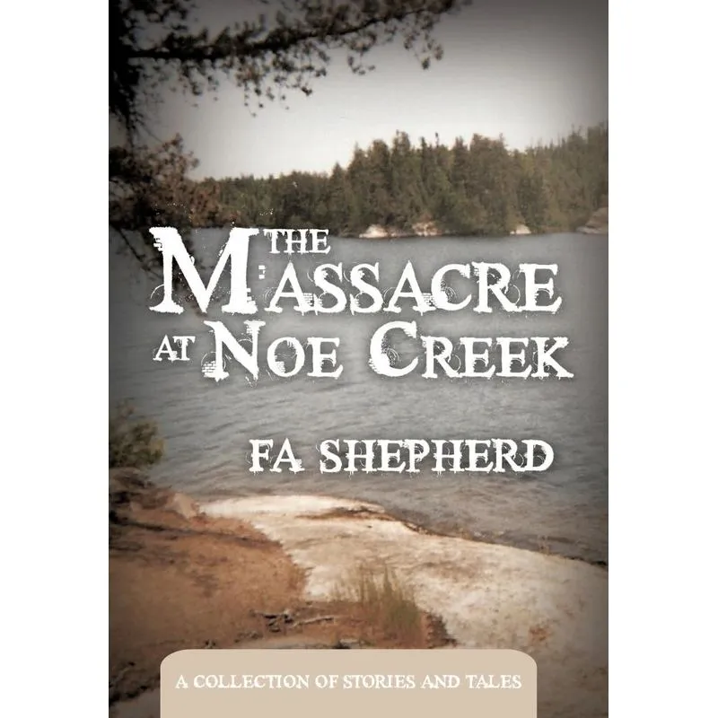 The Massacre at Noe Creek