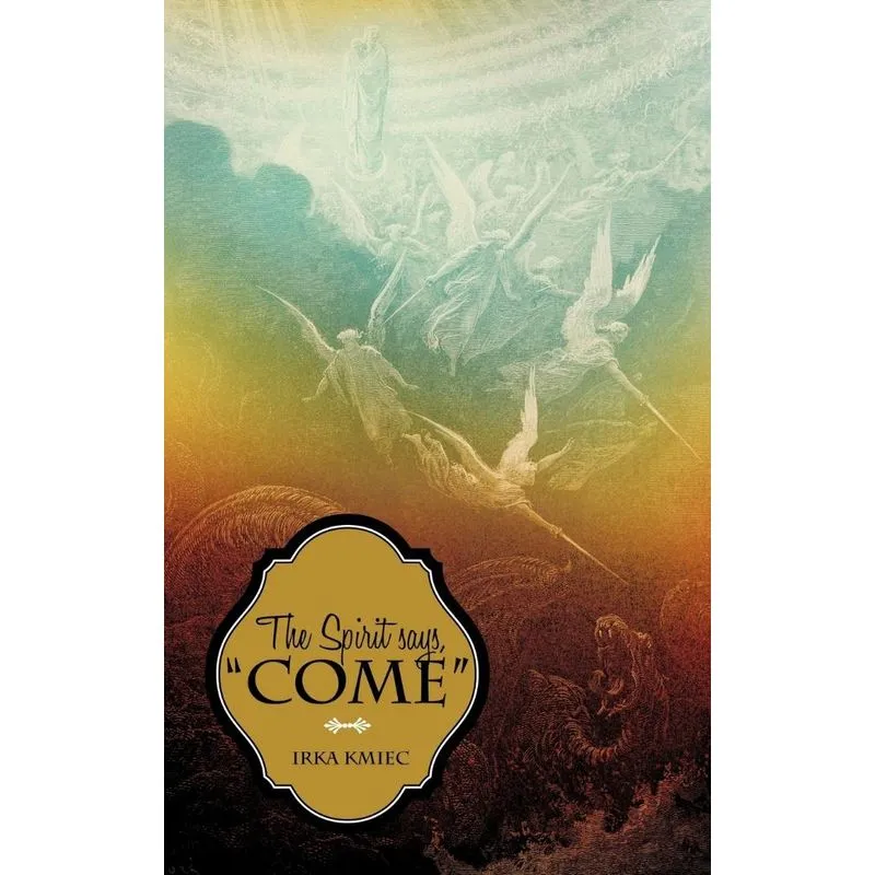 The Spirit Says, Come