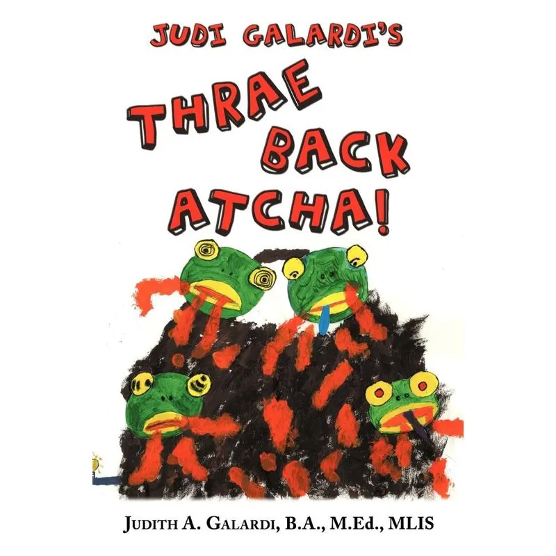 Judi Galardis Thrae Back Atcha!