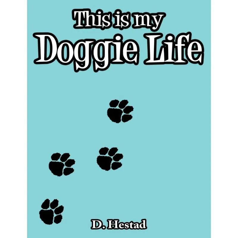 This is my Doggie Life