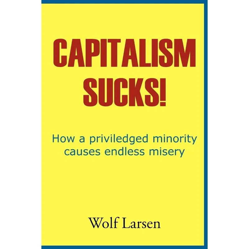 Capitalism Sucks!