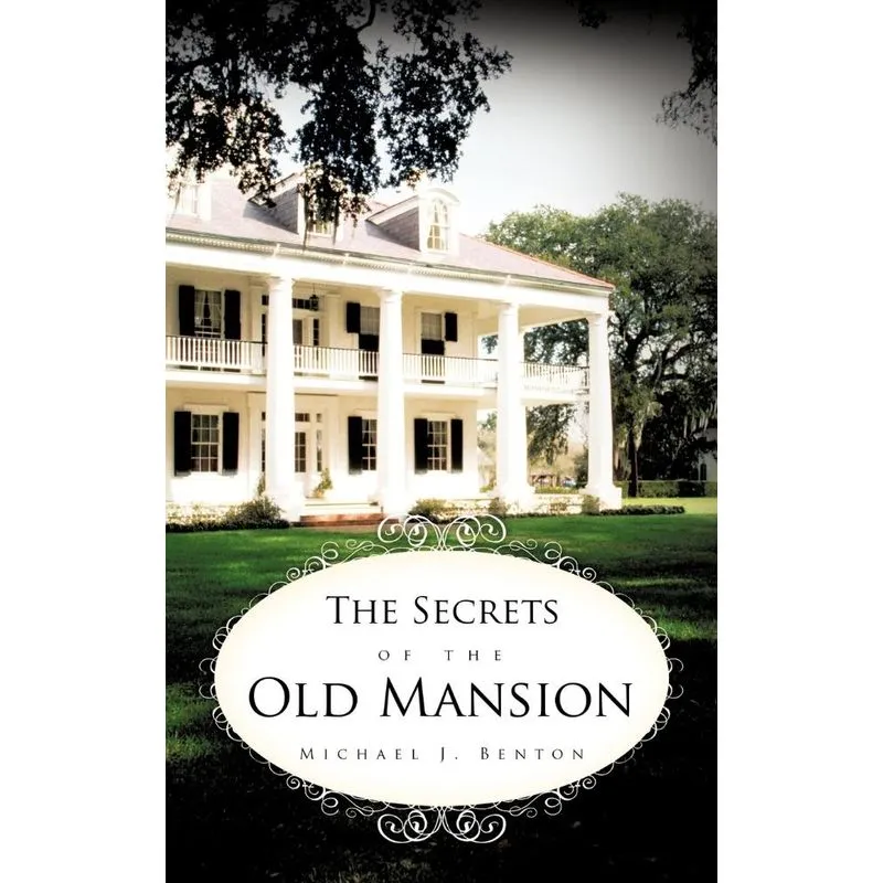 The Secrets of the Old Mansion