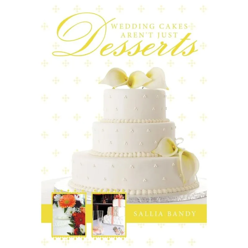 Wedding Cakes Arent Just Desserts