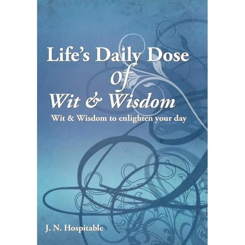 Lifes Daily Dose of Wit & Wisdom