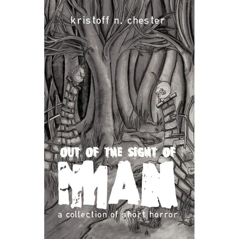 Out of the Sight of Man
