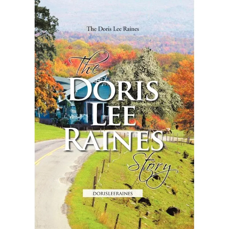 The Doris Lee Raines Story