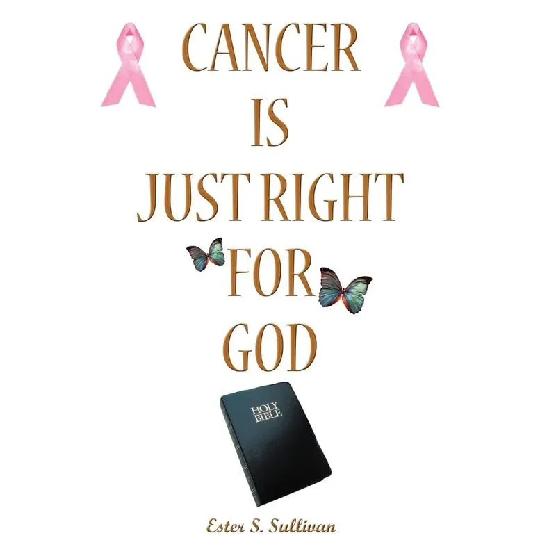 Cancer Is Just Right For God