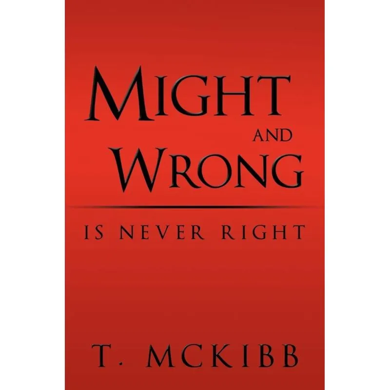 Might and Wrong Is Never Right