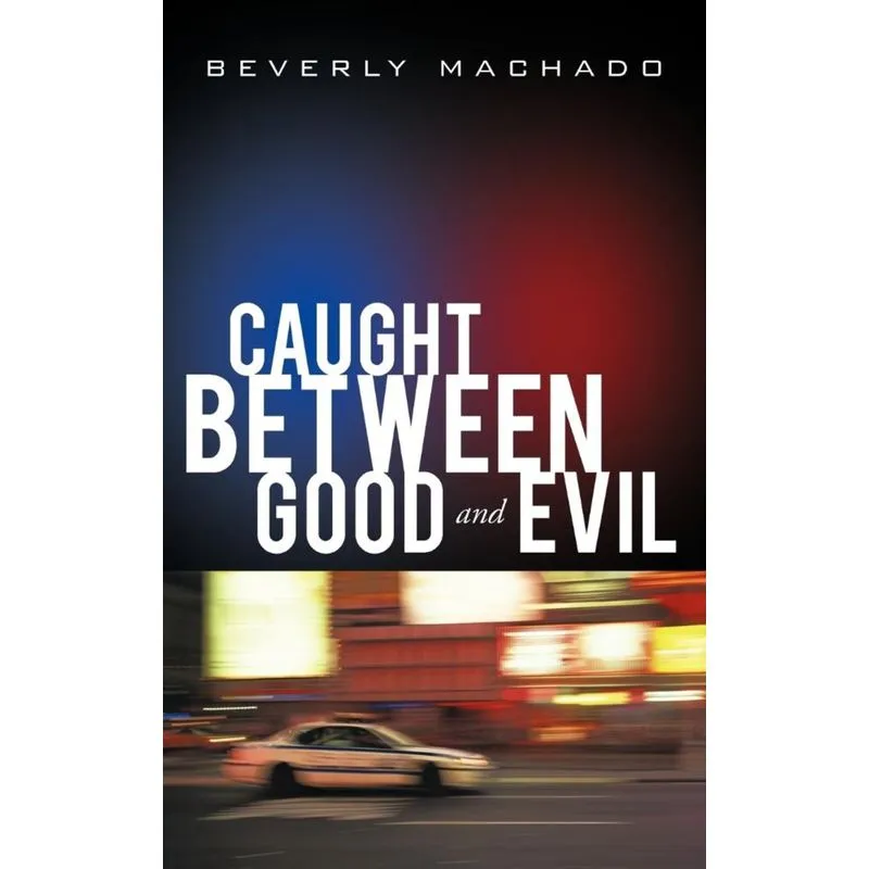 Caught Between Good and Evil