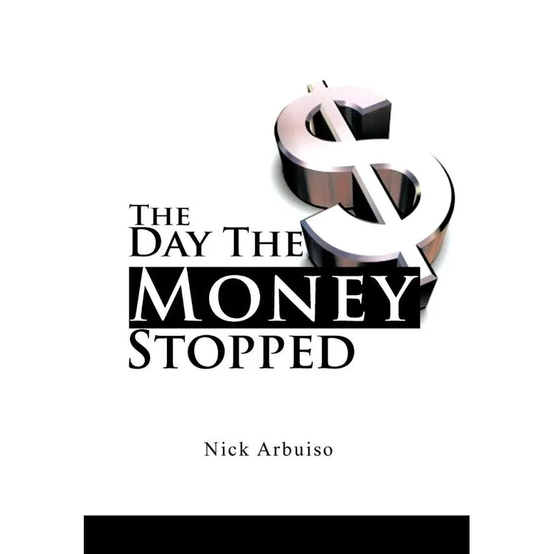 The Day the Money Stopped