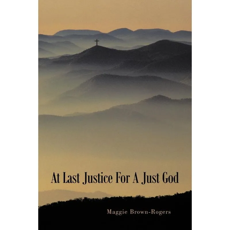 At Last Justice For A Just God