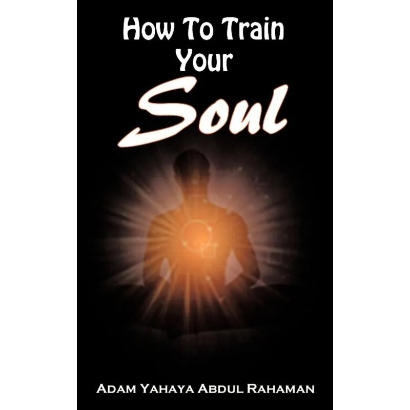 How to Train Your Soul