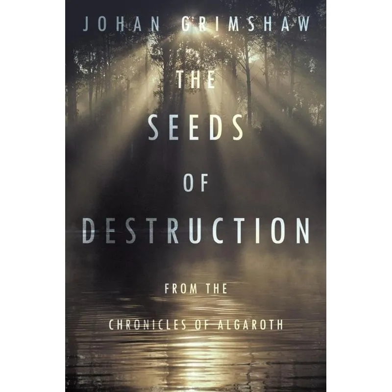 The Seeds of Destruction