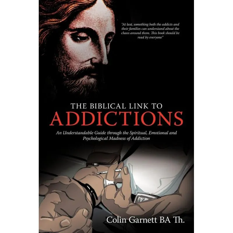 The Biblical Link to Addictions