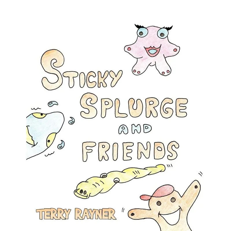 Sticky Splurge and Friends