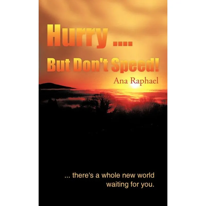Hurry .... But Dont Speed!