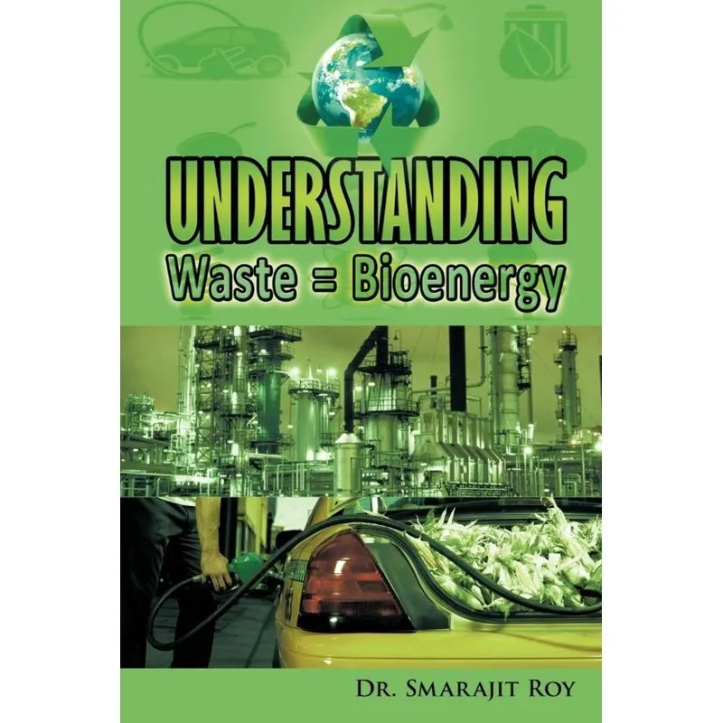 Understanding Waste = Bioenergy