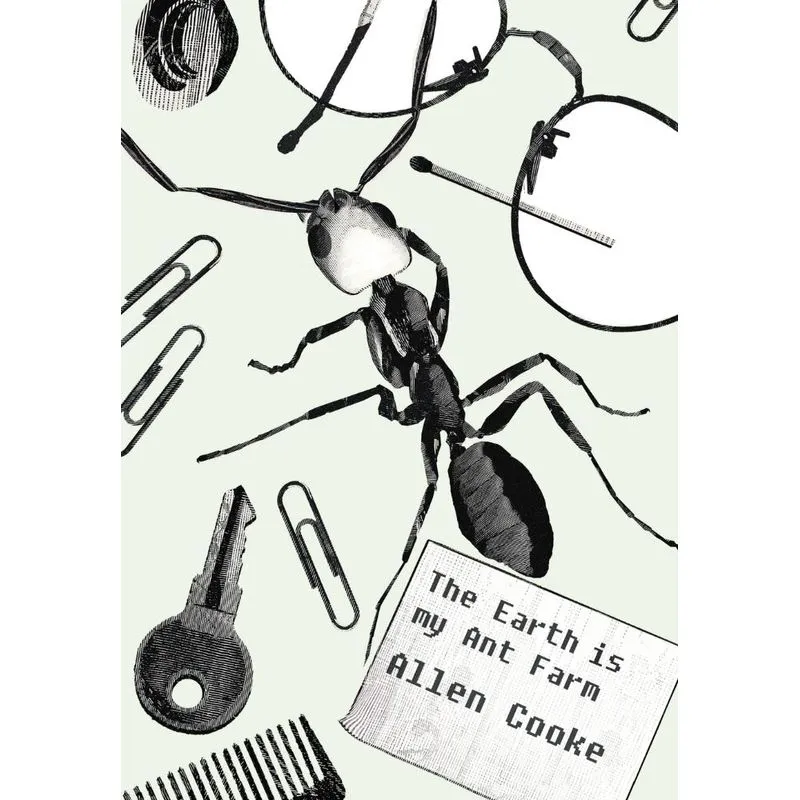 The Earth Is My Ant Farm
