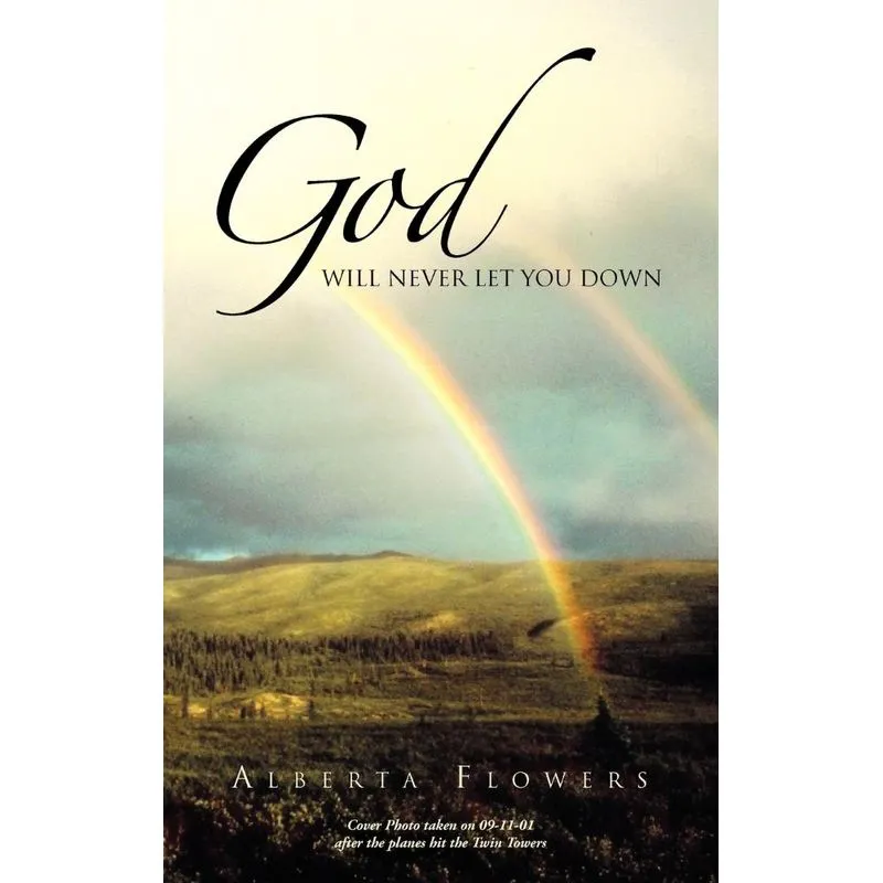 God Will Never Let You Down
