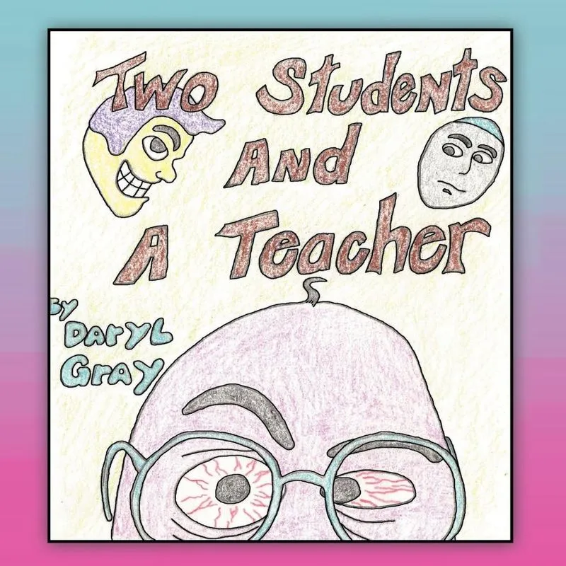 Two Students and a Teacher