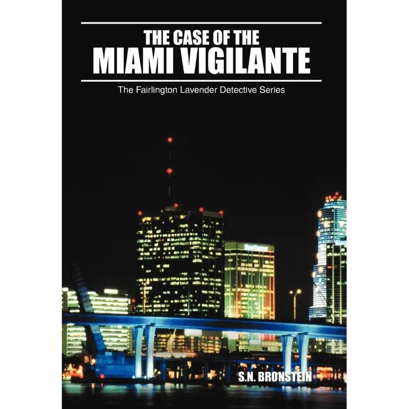 The Case Of The Miami Vigilante