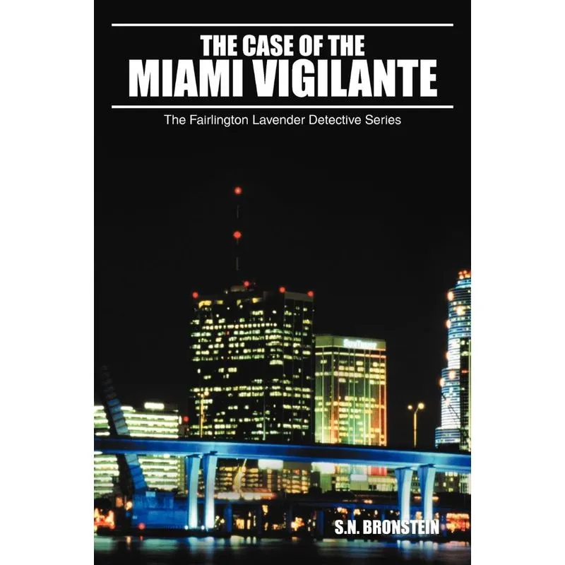 The Case Of The Miami Vigilante