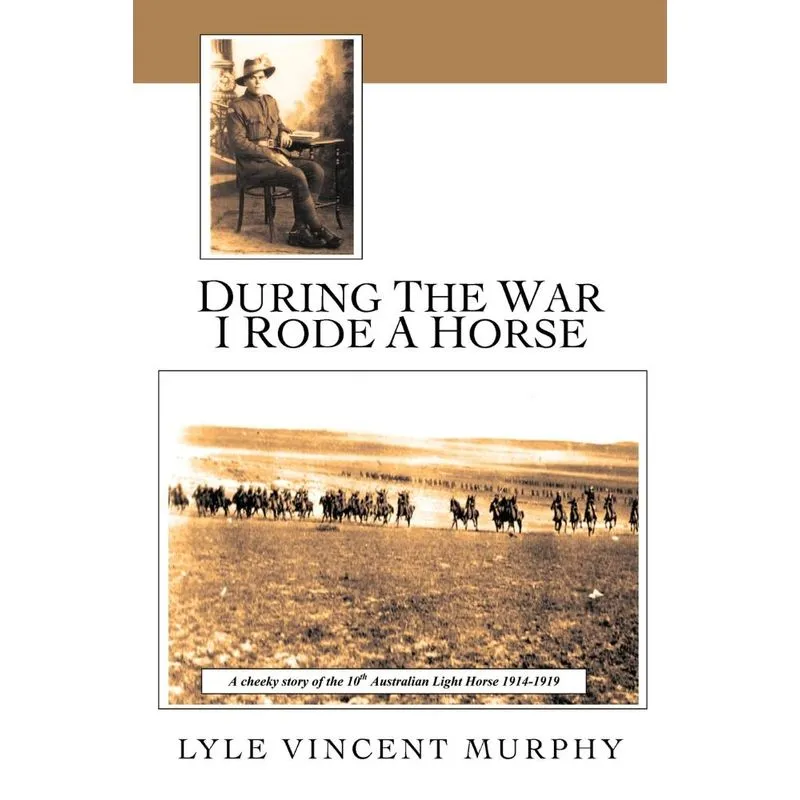 During the War I Rode a Horse