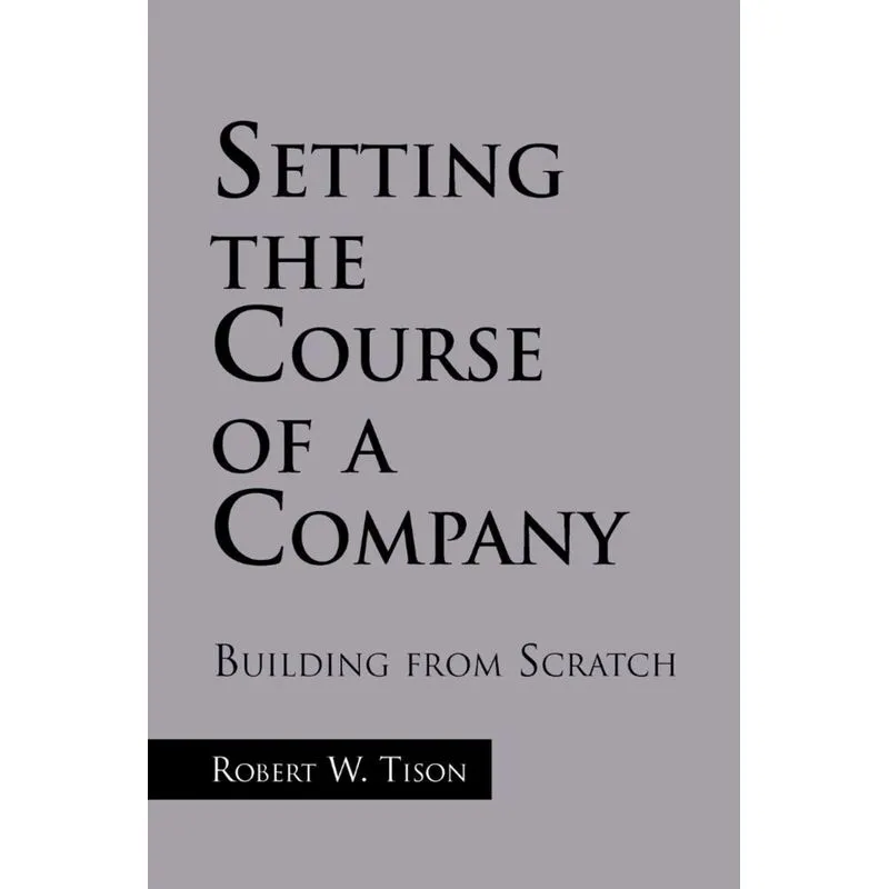 Setting the Course of a Company