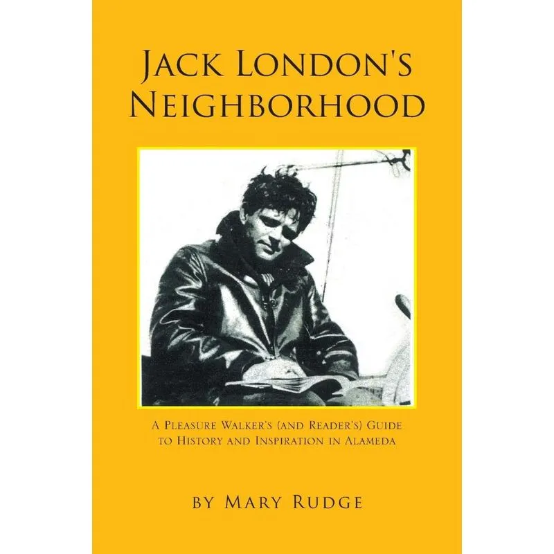 Jack Londons Neighborhood