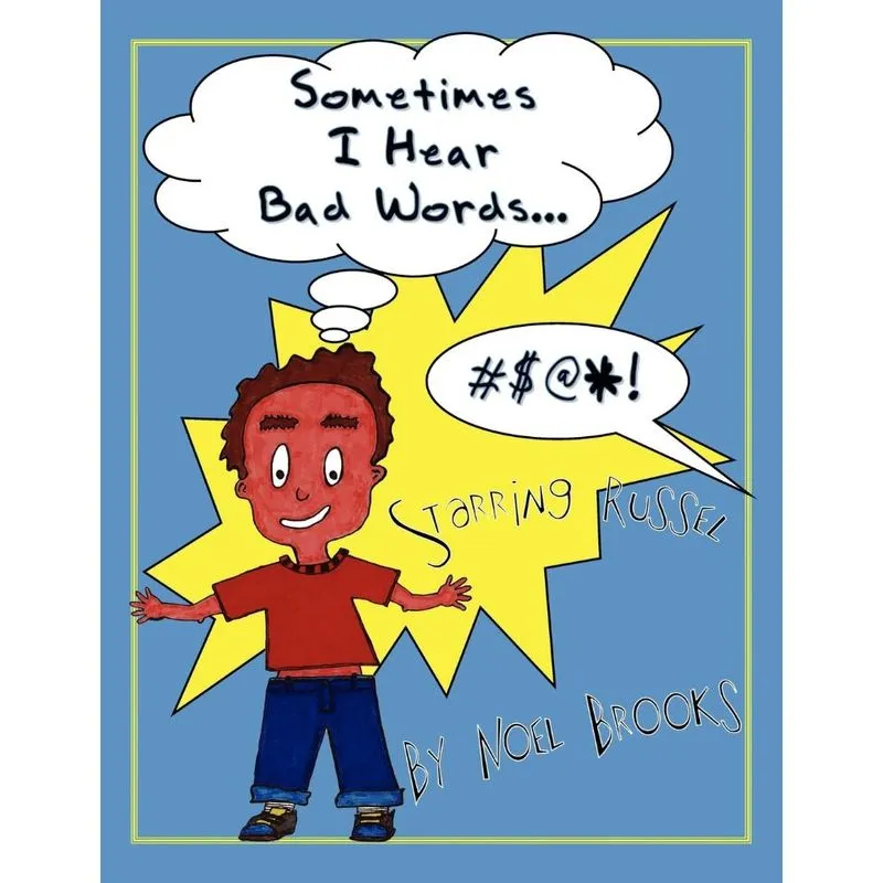Sometimes I Hear Bad Words.