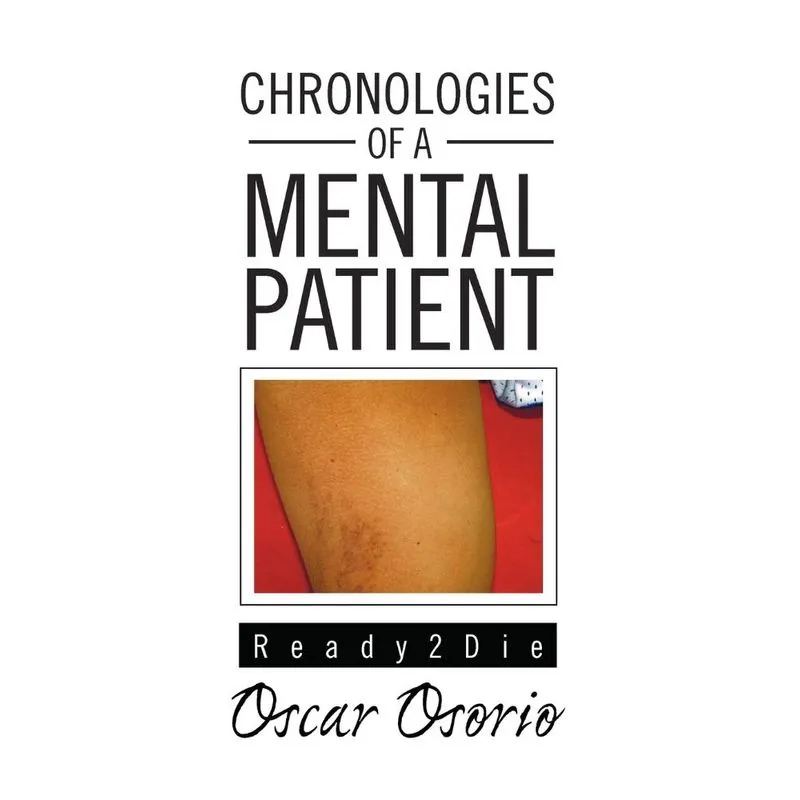 Chronologies Of A Mental Patient