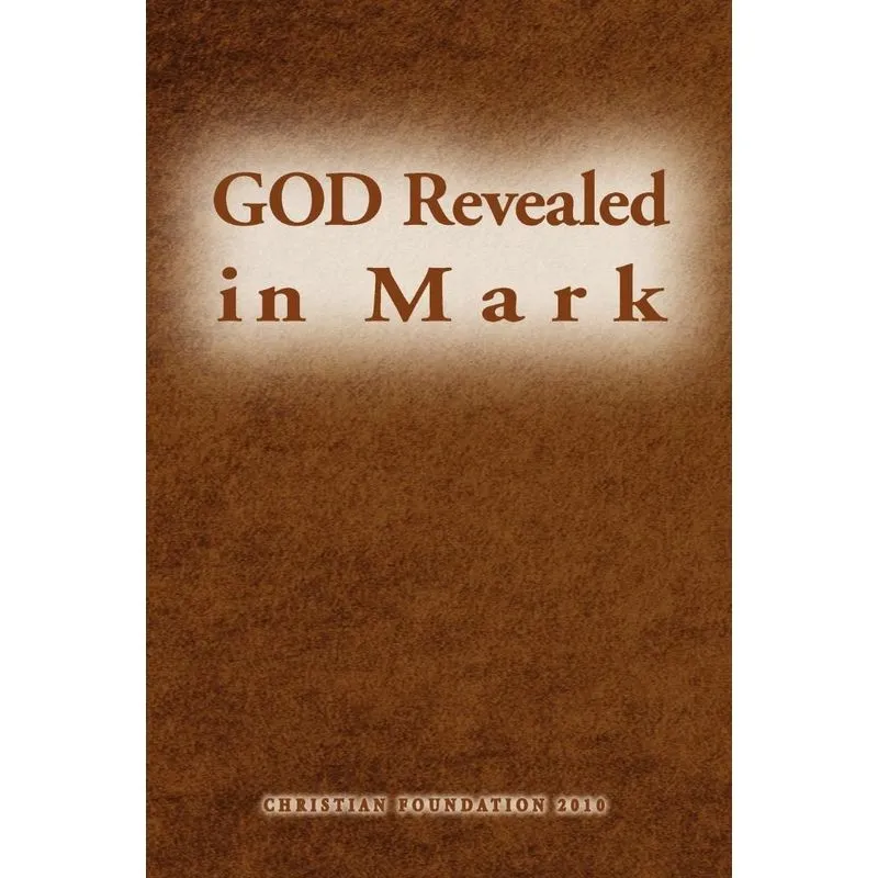 God Revealed in Mark