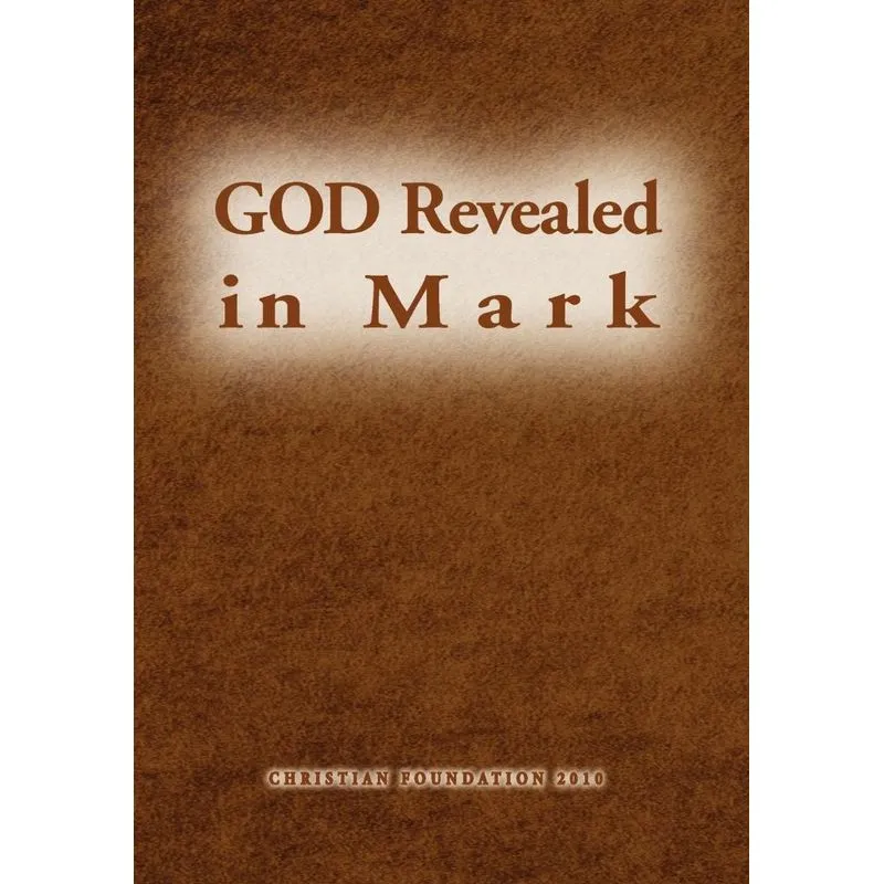 God Revealed in Mark