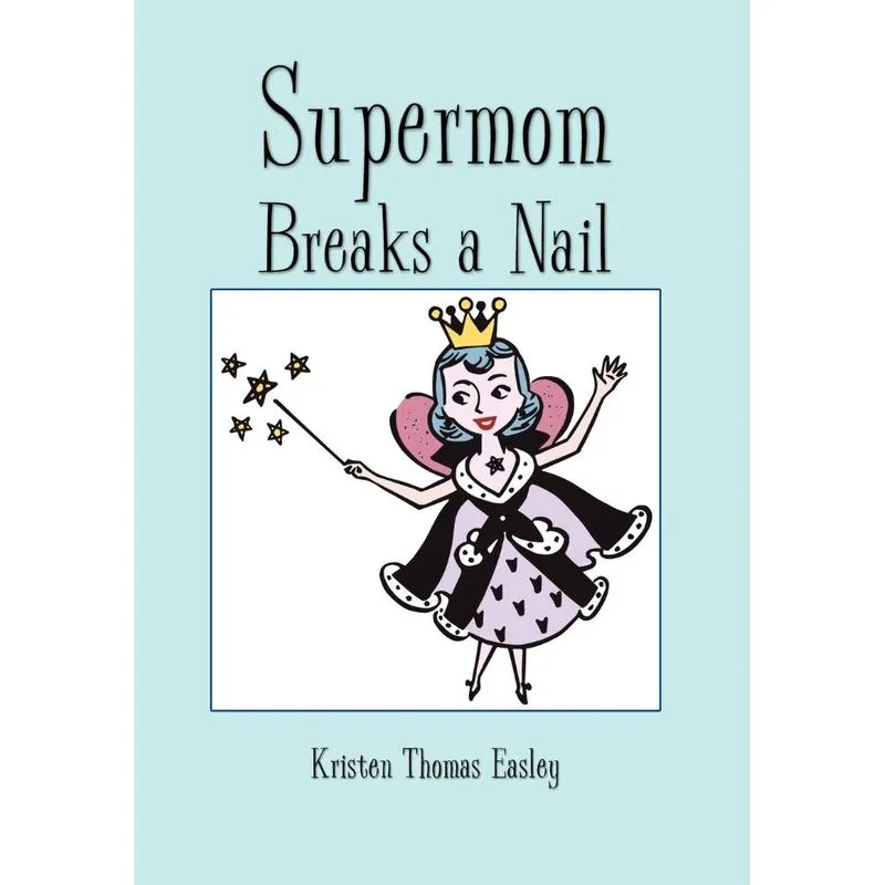 Supermom Breaks a Nail
