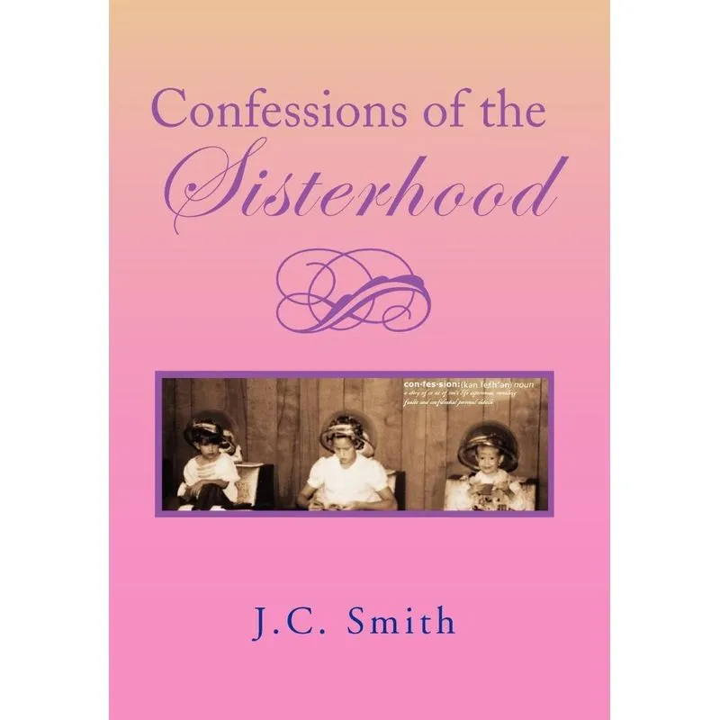 Confessions Of The Sisterhood
