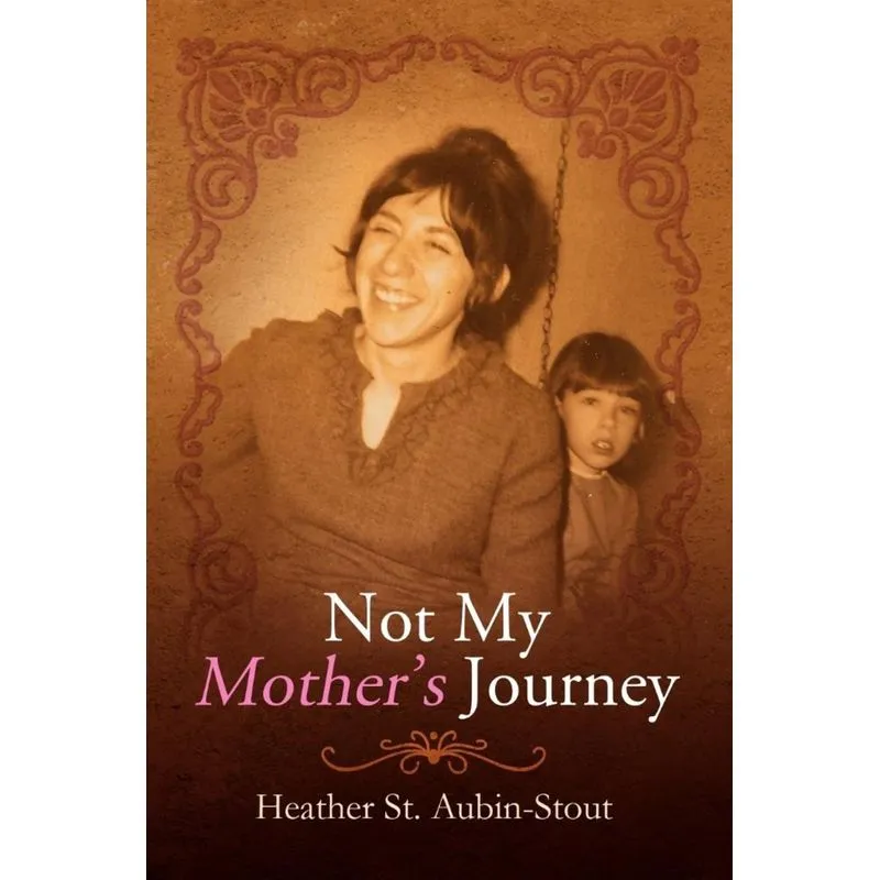 Not My Mothers Journey