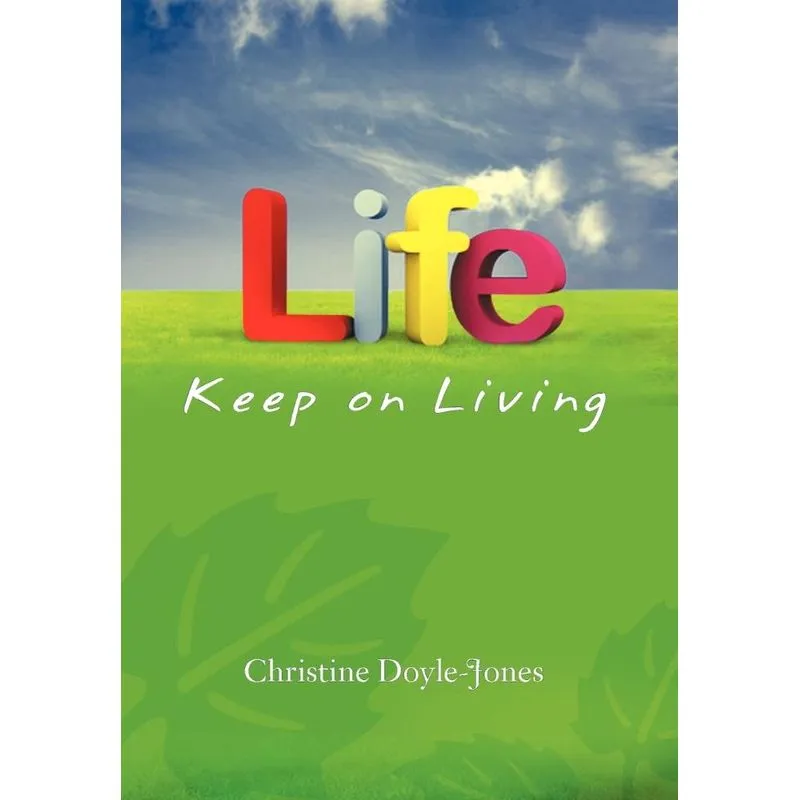 Life, Keep On Living