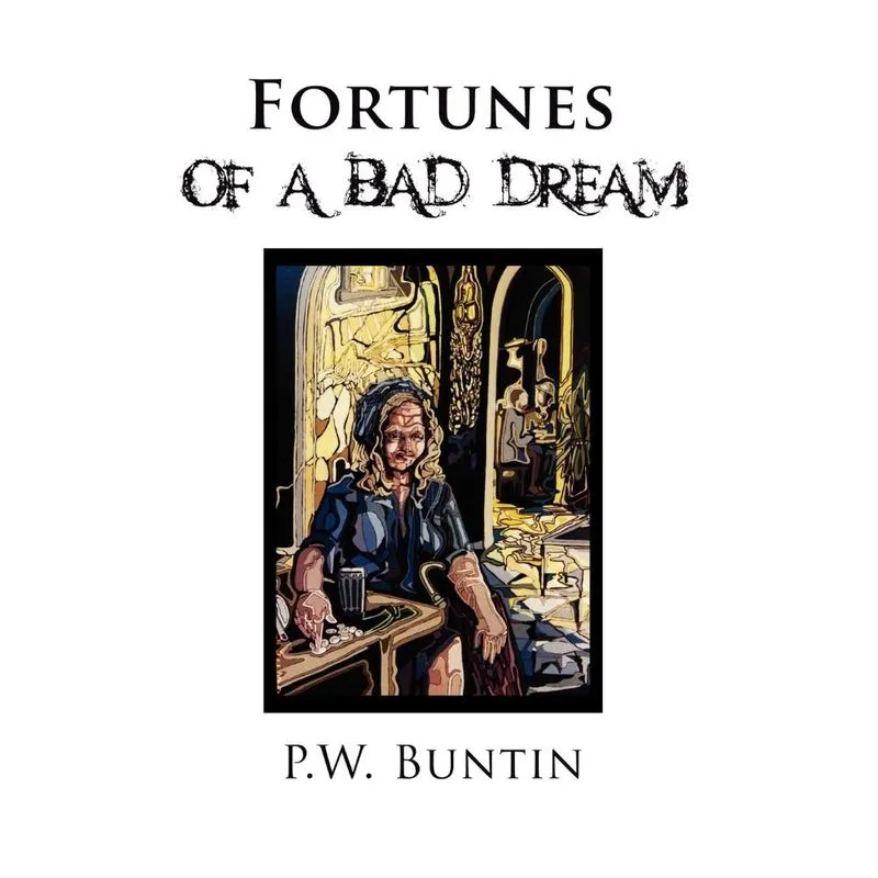 Fortunes Of A Bad Dream