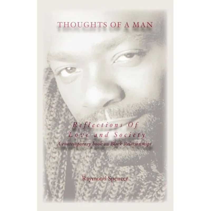 Thoughts of a Man Reflections of Love and Society