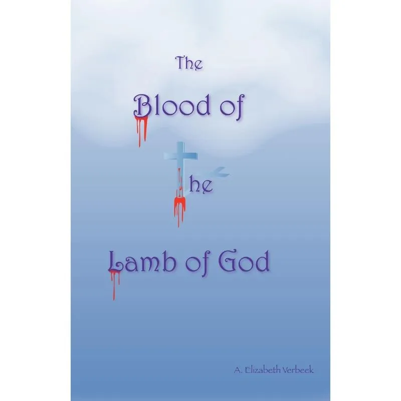 The Blood Of The Lamb Of God