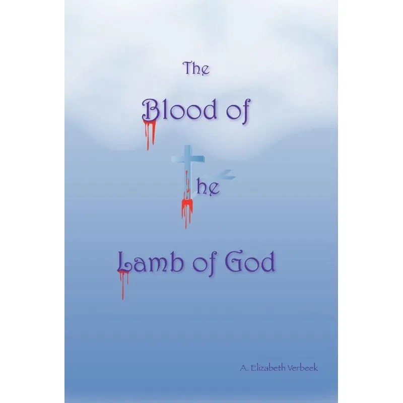 The Blood Of The Lamb Of God