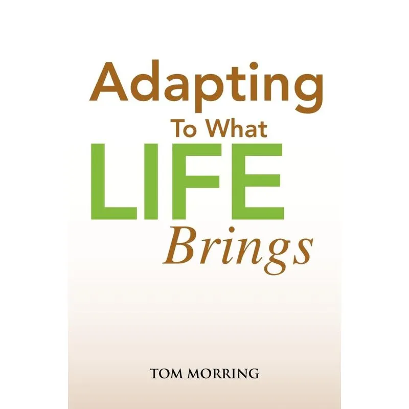 Adapting to What Life Brings