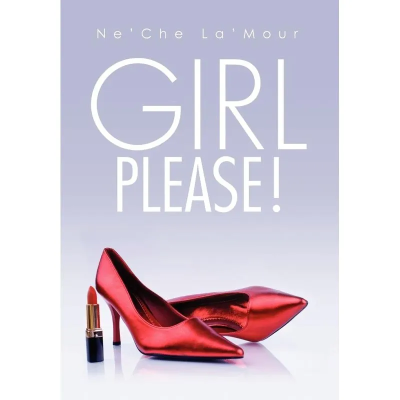 Girl Please!