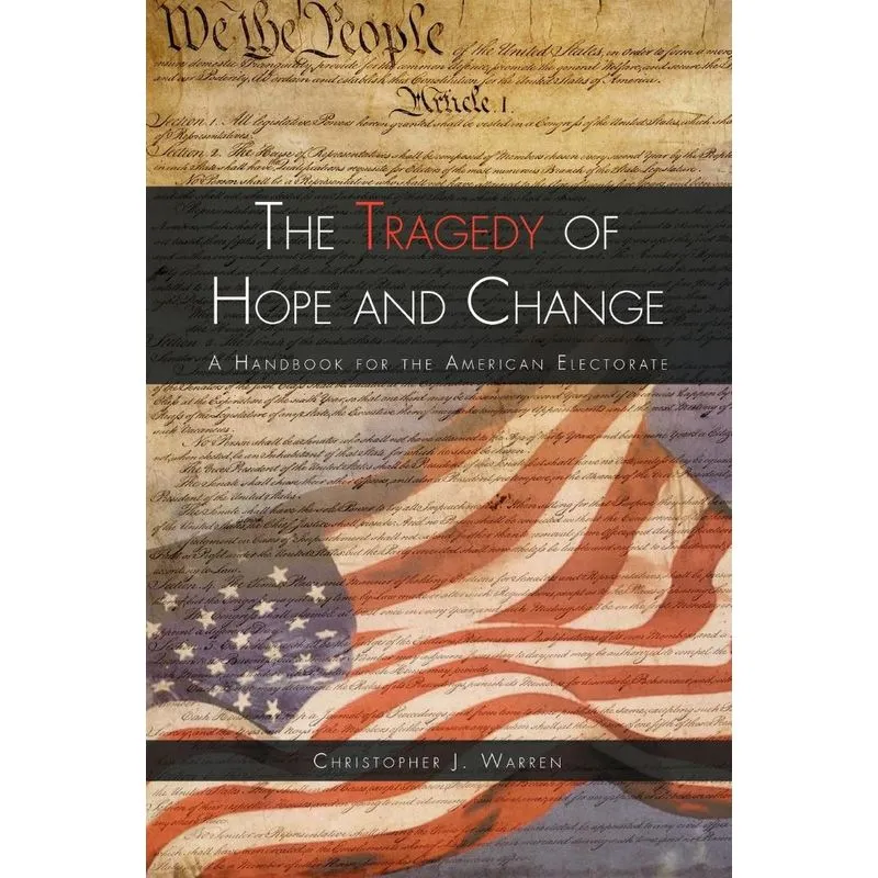 The Tragedy of Hope and Change