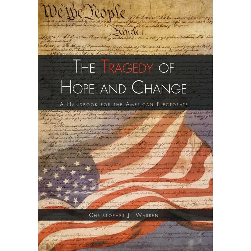 The Tragedy of Hope and Change