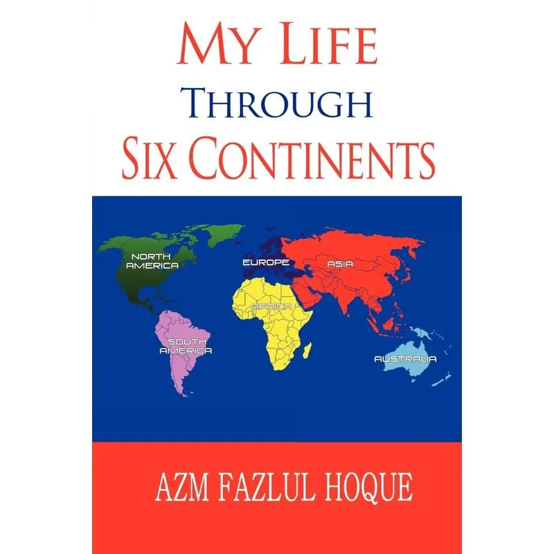 My Life Through Six Continents